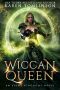 [Eight Kingdoms 02] • Wiccan Queen (An Eight Kingdoms Novel #2) (The Eight Kingdoms)